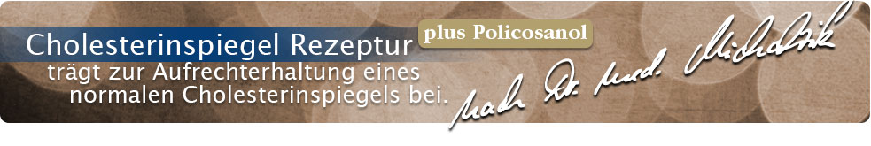 Cholesterinspiegel Rezeptur + Policosanol